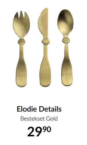 Aanbiedingen Elodie details bestekset gold - Elodie Details - Geldig van 23/12/2021 tot 03/01/2022 bij Babypark