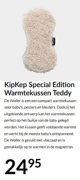 Aanbiedingen Kipkep special editi on warmtekussen teddy - KipKep - Geldig van 23/12/2021 tot 03/01/2022 bij Babypark
