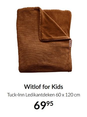 Aanbiedingen Witlof for kids tuck-inn ledikantdeken - Witlof for Kids - Geldig van 23/12/2021 tot 03/01/2022 bij Babypark