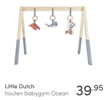 Aanbiedingen Little dutch houten babygym ocean - Little Dutch - Geldig van 26/12/2021 tot 08/01/2022 bij Baby & Tiener Megastore