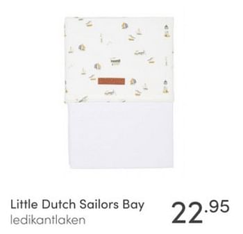 Aanbiedingen Little dutch sailors bay ledikantlaken - Little Dutch - Geldig van 26/12/2021 tot 08/01/2022 bij Baby & Tiener Megastore