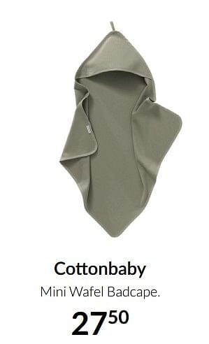 Aanbiedingen Cottonbaby mini wafel badcape - Cottonbaby  - Geldig van 04/01/2022 tot 17/01/2022 bij Babypark