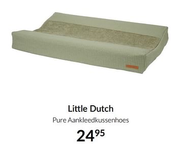 Aanbiedingen Little dutch pure aankleedkussenhoes - Little Dutch - Geldig van 04/01/2022 tot 17/01/2022 bij Babypark