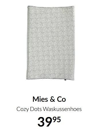 Aanbiedingen Mies + co cozy dots waskussenhoes - Mies &amp; Co - Geldig van 04/01/2022 tot 17/01/2022 bij Babypark