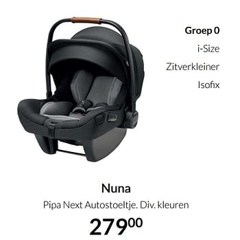 Aanbiedingen Nuna pipa next autostoeltje - Nuna - Geldig van 04/01/2022 tot 17/01/2022 bij Babypark