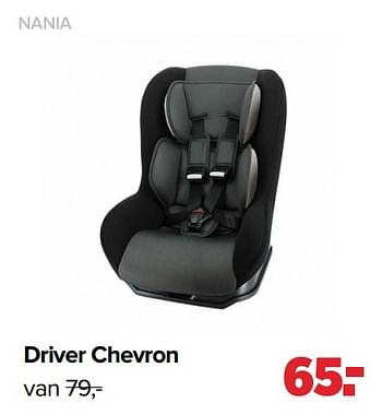 Aanbiedingen Driver chevron - Nania - Geldig van 03/01/2022 tot 29/01/2022 bij Baby-Dump