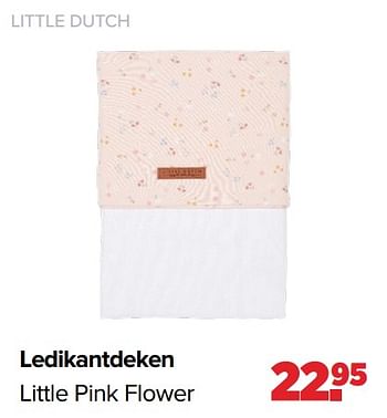 Aanbiedingen Ledikantdeken little pink flower - Little Dutch - Geldig van 03/01/2022 tot 29/01/2022 bij Baby-Dump