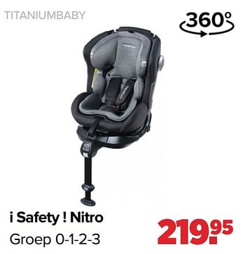 Aanbiedingen I safety ! nitro - Titaniumbaby - Geldig van 03/01/2022 tot 29/01/2022 bij Baby-Dump