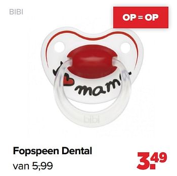 Aanbiedingen Fopspeen dental - Bibi - Geldig van 03/01/2022 tot 29/01/2022 bij Baby-Dump