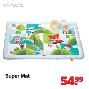 Aanbiedingen Super mat - Tiny Love - Geldig van 03/01/2022 tot 29/01/2022 bij Baby-Dump