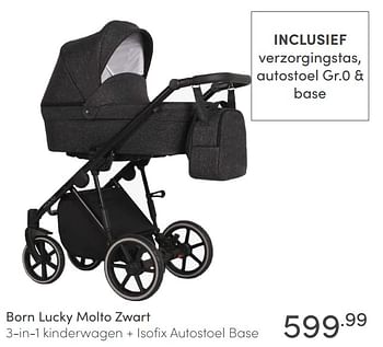 Aanbiedingen Born lucky molto zwart 3-in-1 kinderwagen + isofix autostoel base - Born Lucky - Geldig van 09/01/2022 tot 15/01/2022 bij Baby & Tiener Megastore