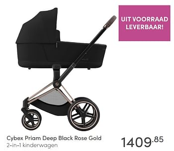 Aanbiedingen Cybex priam deep black rose gold 2-in-1 kinderwagen - Cybex - Geldig van 09/01/2022 tot 15/01/2022 bij Baby & Tiener Megastore