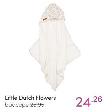 Aanbiedingen Little dutch flowers badcape - Little Dutch - Geldig van 09/01/2022 tot 15/01/2022 bij Baby & Tiener Megastore