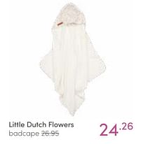 Aanbiedingen Little dutch flowers badcape - Little Dutch - Geldig van 16/01/2022 tot 22/01/2022 bij Baby & Tiener Megastore