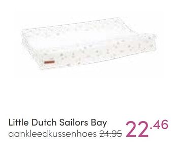 Aanbiedingen Little dutch sailors bay - Little Dutch - Geldig van 16/01/2022 tot 22/01/2022 bij Baby & Tiener Megastore