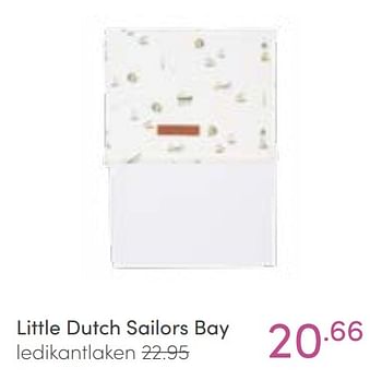 Aanbiedingen Little dutch sailors bay ledikantlaken - Little Dutch - Geldig van 16/01/2022 tot 22/01/2022 bij Baby & Tiener Megastore