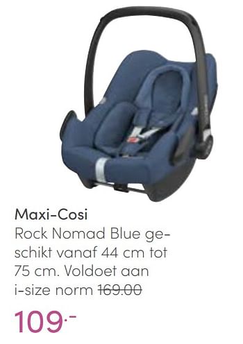 Aanbiedingen Maxi-cosi rock nomad blue - Maxi-cosi - Geldig van 16/01/2022 tot 22/01/2022 bij Baby & Tiener Megastore