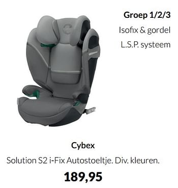 Aanbiedingen Cybex solution s2 i-fix autostoeltje - Cybex - Geldig van 18/01/2022 tot 31/01/2022 bij Babypark