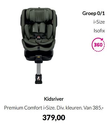 Aanbiedingen Kidsriver premium comfort i-size - Kidsriver - Geldig van 18/01/2022 tot 31/01/2022 bij Babypark