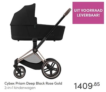 Aanbiedingen Cybex priam deep black rose gold 2-in-1 kinderwagen - Cybex - Geldig van 23/01/2022 tot 29/01/2022 bij Baby & Tiener Megastore