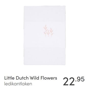 Aanbiedingen Little dutch wild flowers ledikantlaken - Little Dutch - Geldig van 23/01/2022 tot 29/01/2022 bij Baby & Tiener Megastore