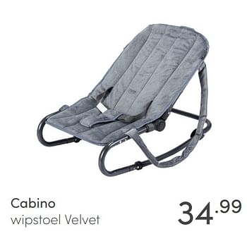 Aanbiedingen Cabino wipstoel velvet - Cabino - Geldig van 30/01/2022 tot 05/02/2022 bij Baby & Tiener Megastore