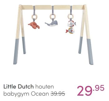 Aanbiedingen Little dutch houten babygym ocean - Little Dutch - Geldig van 30/01/2022 tot 05/02/2022 bij Baby & Tiener Megastore