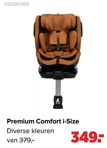 Aanbiedingen Premium comfort i-size - Kidsriver - Geldig van 31/01/2022 tot 26/02/2022 bij Baby-Dump