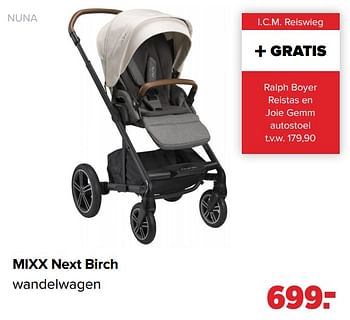 Aanbiedingen Mixx next birch - Nuna - Geldig van 31/01/2022 tot 26/02/2022 bij Baby-Dump