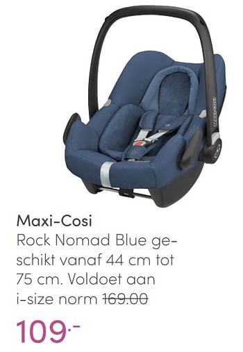 Aanbiedingen Maxi-cosi rock nomad blue geschikt - Maxi-cosi - Geldig van 06/02/2022 tot 12/02/2022 bij Baby & Tiener Megastore