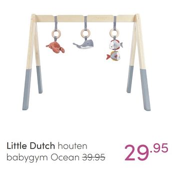 Aanbiedingen Little dutch houten babygym ocean - Little Dutch - Geldig van 06/02/2022 tot 12/02/2022 bij Baby & Tiener Megastore