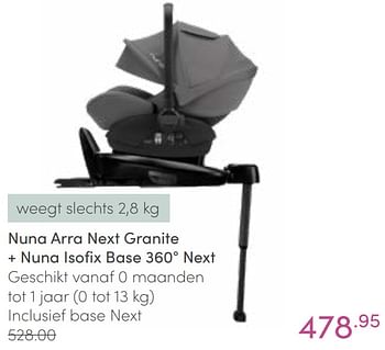 Aanbiedingen Nuna arra next granite + nuna isofix base 360° next - Nuna - Geldig van 13/02/2022 tot 19/02/2022 bij Baby & Tiener Megastore