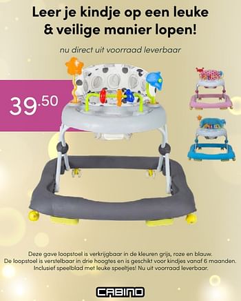 Aanbiedingen Loopstoel - Cabino - Geldig van 13/02/2022 tot 19/02/2022 bij Baby & Tiener Megastore