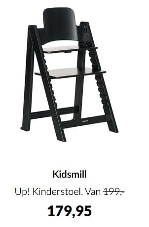 Aanbiedingen Kidsmill up! kinderstoel - Kidsmill - Geldig van 15/02/2022 tot 14/03/2022 bij Babypark