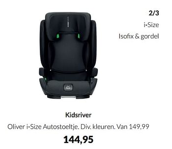 Aanbiedingen Kidsriver oliver i-size autostoeltje - Kidsriver - Geldig van 15/02/2022 tot 14/03/2022 bij Babypark