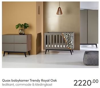 Aanbiedingen Quax babykamer trendy royal oak - Quax - Geldig van 20/02/2022 tot 26/02/2022 bij Baby & Tiener Megastore