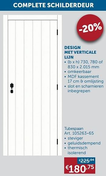 Aanbiedingen Complete schilderdeur design met verticale lijn tubespaan - Huismerk - Zelfbouwmarkt - Geldig van 01/03/2022 tot 28/03/2022 bij Zelfbouwmarkt
