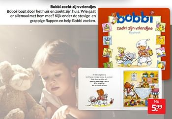 Aanbiedingen Bobbi zoekt zijn vriendjes - Huismerk - Boekenvoordeel - Geldig van 26/02/2022 tot 06/03/2022 bij Boekenvoordeel