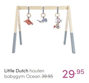 Aanbiedingen Little dutch houten babygym ocean - Little Dutch - Geldig van 27/02/2022 tot 04/03/2022 bij Baby & Tiener Megastore