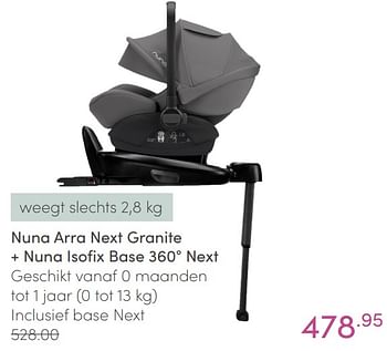 Aanbiedingen Nuna arra next granite + nuna isofix base 360° next - Nuna - Geldig van 27/02/2022 tot 04/03/2022 bij Baby & Tiener Megastore