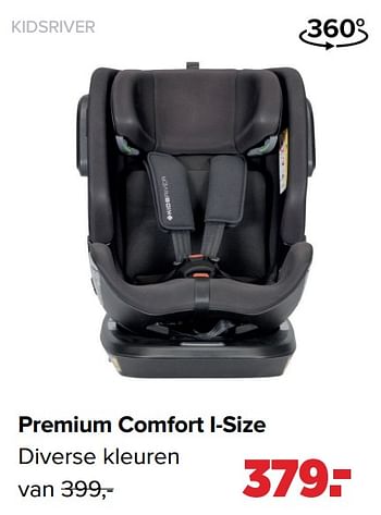 Aanbiedingen Premium comfort i-size - Kidsriver - Geldig van 28/02/2022 tot 26/03/2022 bij Baby-Dump