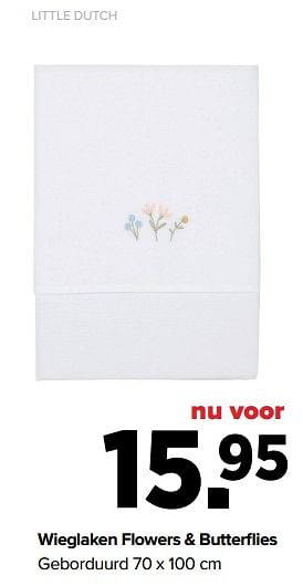 Aanbiedingen Little dutch wieglaken flowers + butterflies geborduurd - Little Dutch - Geldig van 28/02/2022 tot 26/03/2022 bij Baby-Dump