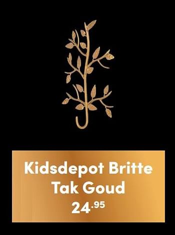 Aanbiedingen Kidsdepot britte tak goud - KidsDepot  - Geldig van 06/03/2022 tot 12/03/2022 bij Baby & Tiener Megastore