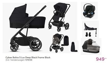 Aanbiedingen Cybex balios s lux deep black frame black 3 in 1 kinderwagen - Cybex - Geldig van 06/03/2022 tot 12/03/2022 bij Baby & Tiener Megastore
