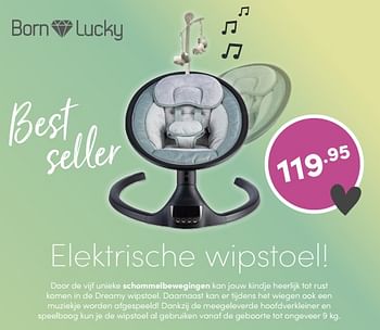 Aanbiedingen Born lucky elektrische wipstoel - Born Lucky - Geldig van 06/03/2022 tot 12/03/2022 bij Baby & Tiener Megastore