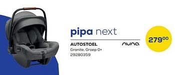 Aanbiedingen Pipa next autostoel - Nuna - Geldig van 04/03/2022 tot 01/04/2022 bij Supra Bazar