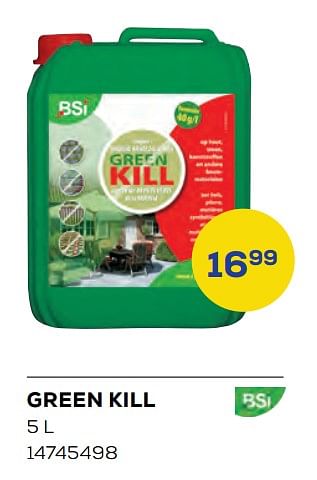 Aanbiedingen Green kill - BSI - Geldig van 04/03/2022 tot 01/04/2022 bij Supra Bazar