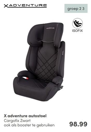 Aanbiedingen X adventure autostoel cargofix zwart - Xadventure - Geldig van 12/03/2022 tot 19/03/2022 bij Baby & Tiener Megastore