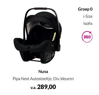 Aanbiedingen Nuna pipa next autostoeltje - Nuna - Geldig van 15/03/2022 tot 11/04/2022 bij Babypark