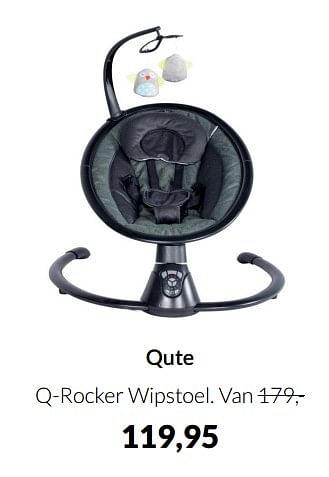 Aanbiedingen Qute q-rocker wipstoel - Qute  - Geldig van 15/03/2022 tot 11/04/2022 bij Babypark